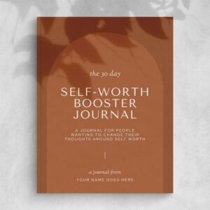5 The 30-Day Self-Worth Booster Journal
